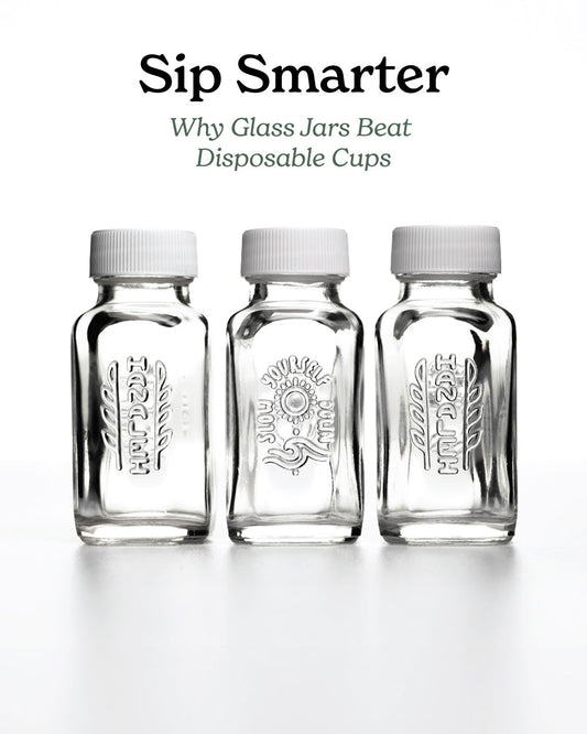 Sip Smarter: Why Glass Jars Beat Disposable Cups