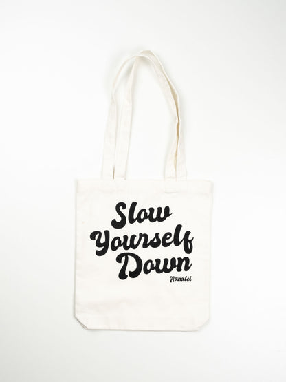 Slow Yourself Down Tote Bags | Slow Yourself Down - Totebags